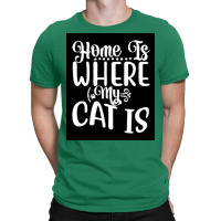 Home Where My Cat Is Cat Lover Cat Mom Funny Quotes Gifts Poster 80s T-shirt | Artistshot