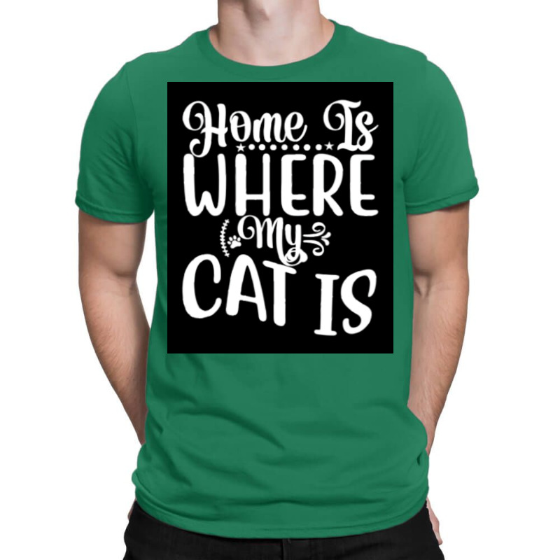 Home Where My Cat Is Cat Lover Cat Mom Funny Quotes Gifts Poster 80s T-shirt | Artistshot