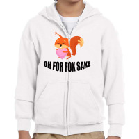 Oh, For Fox Sake Youth Zipper Hoodie | Artistshot