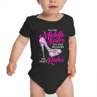 I M The Middle Sister I Am Reason We Have Rules Sister Baby Bodysuit | Artistshot