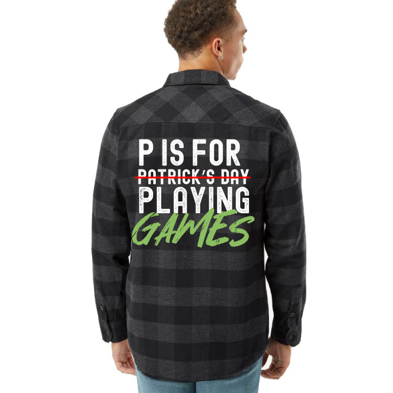 P Is For Playing Games Funny Saint Patricks Day Gag Gift Vintage Essen Flannel Shirt | Artistshot