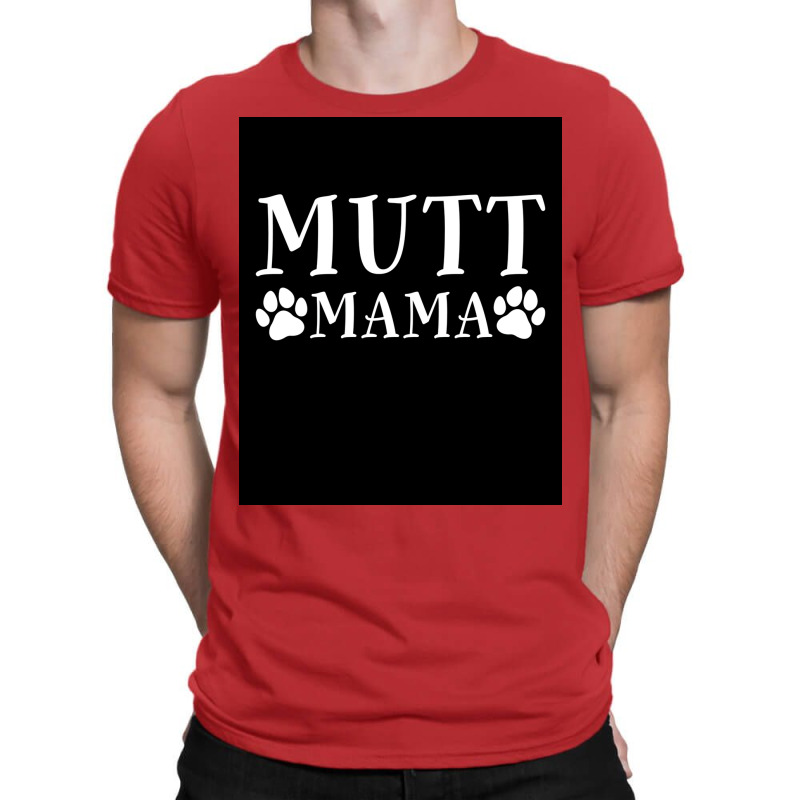 Mutt Mama Rescue Dog Poster Stars T-Shirt by bebbahctinb | Artistshot