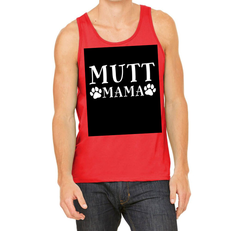 Mutt Mama Rescue Dog Poster Stars Tank Top by bebbahctinb | Artistshot