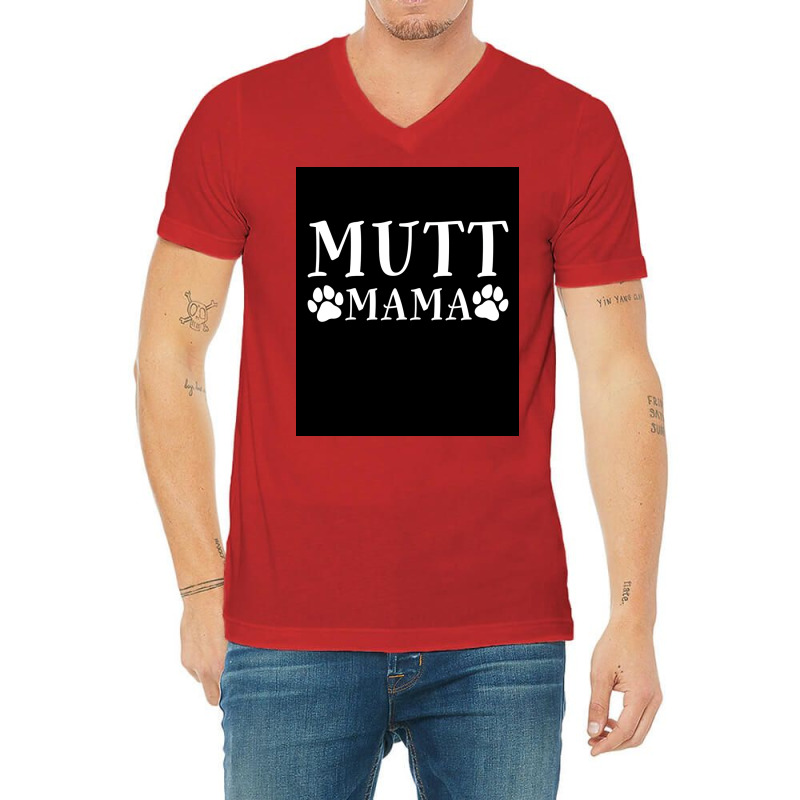 Mutt Mama Rescue Dog Poster Stars V-Neck Tee by bebbahctinb | Artistshot