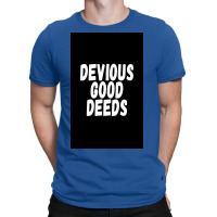 Devius Good Deeds Againt Deviouslick Trend Poster Travel T-shirt | Artistshot