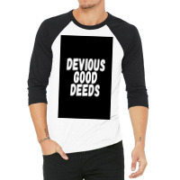 Devius Good Deeds Againt Deviouslick Trend Poster Travel 3/4 Sleeve Shirt | Artistshot