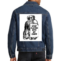 Stop Playing With My Chick Poster Vintage Men Denim Jacket | Artistshot