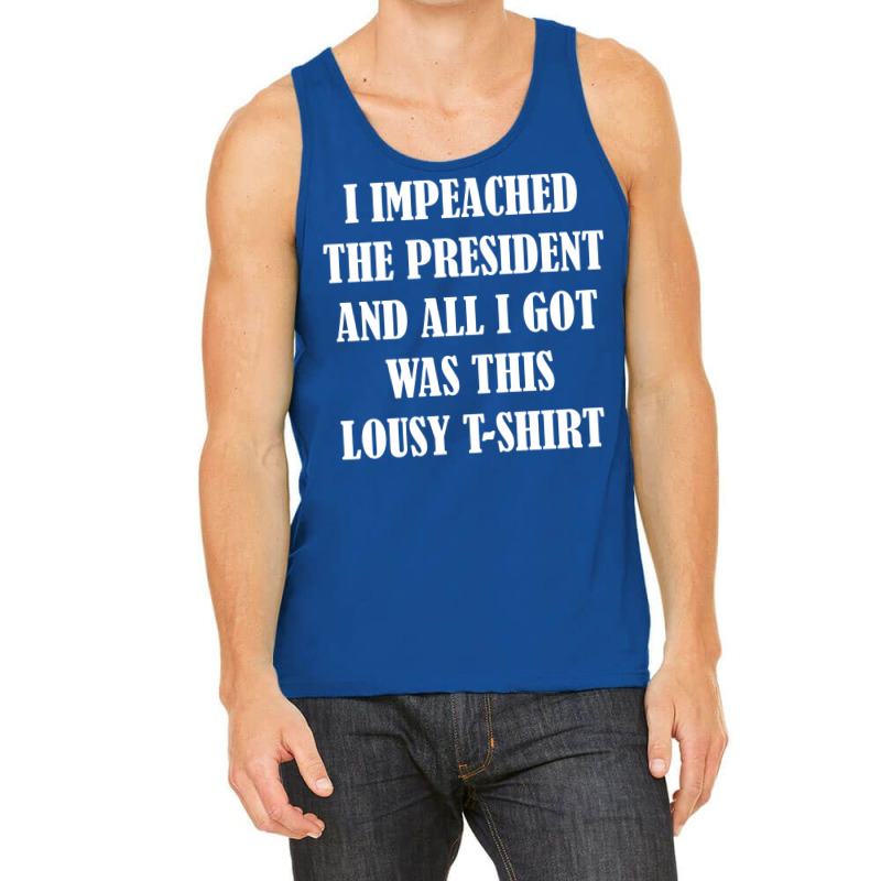 I Impeached The President And All I Got Was This Lousy    Summer Tank Top | Artistshot