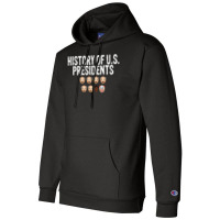 History Of Us Presidents   Funny Champion Hoodie | Artistshot