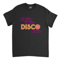 Hootie Tootie Disco Cutie 1 Classic T-shirt | Artistshot