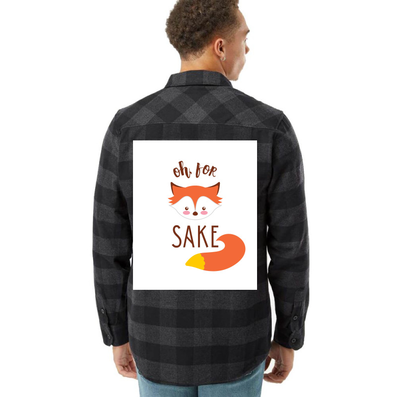 Oh For Fox Sake Poster Humor Flannel Shirt | Artistshot