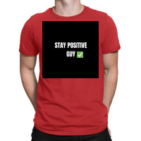 Stay Positiv Poster Nature T-shirt | Artistshot