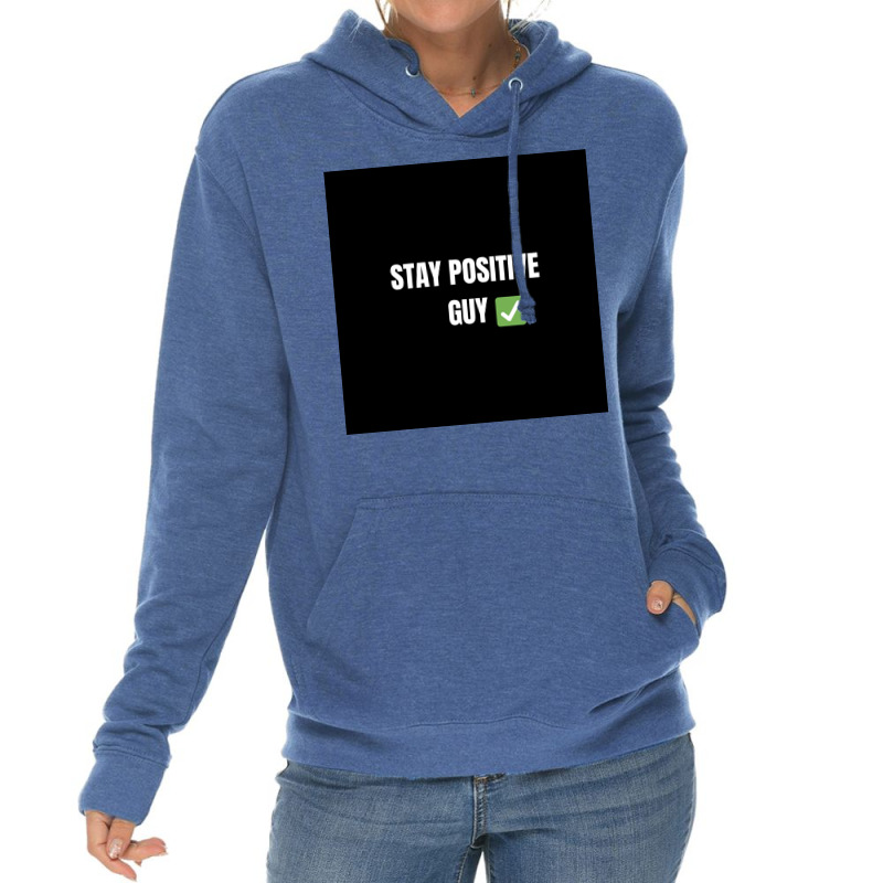 Stay Positiv Poster Nature Lightweight Hoodie by sporewashory | Artistshot