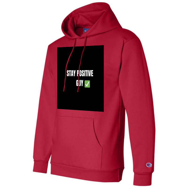 Stay Positiv Poster Nature Champion Hoodie by sporewashory | Artistshot