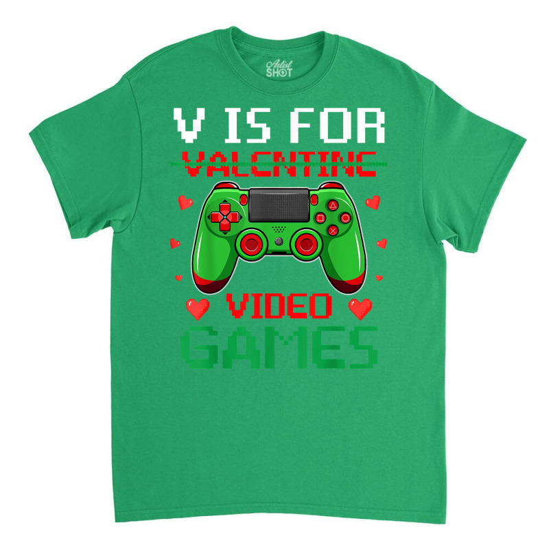 V Is For Video Games Funny Valentinex27s Day Gifts Classic Tshirt Star Classic T-shirt | Artistshot