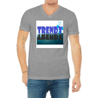 Trendy Poster Blue V-neck Tee | Artistshot