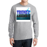 Trendy Poster Blue Long Sleeve Shirts | Artistshot