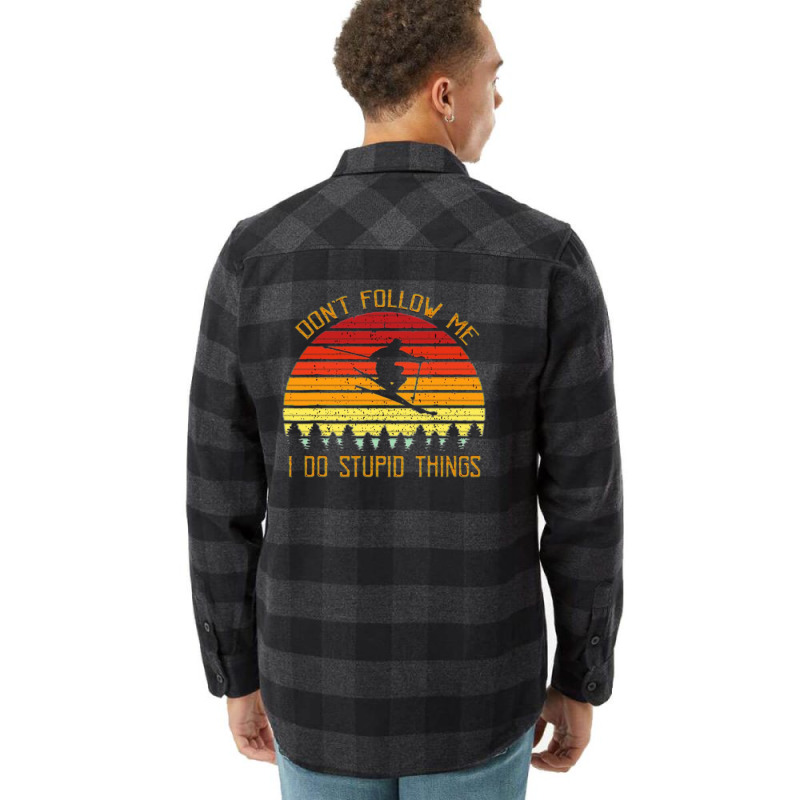 Don't Follow Me I Do Stupid Things Digital Art Graphic Vector T Flannel Shirt | Artistshot