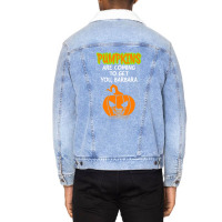 Pumpkins Are Coming To Get You Barbara 1 Unisex Sherpa-lined Denim Jacket | Artistshot