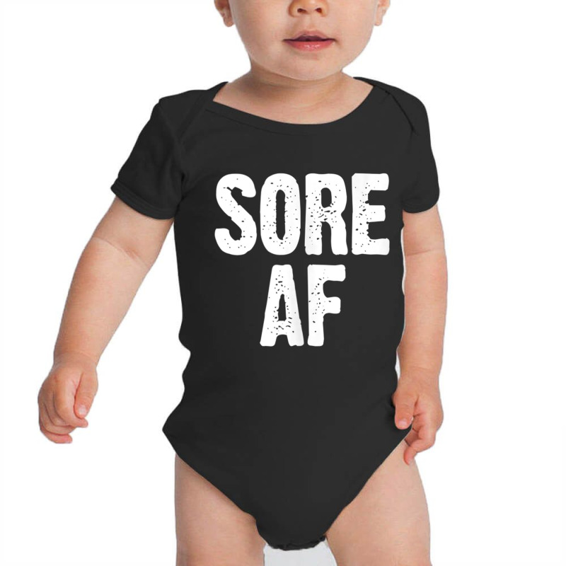 Sore Af Gym Workout Weight Lifting Running Training Funny Tank Top Baby Bodysuit | Artistshot