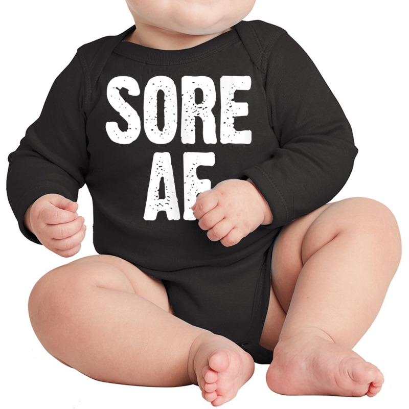 Sore Af Gym Workout Weight Lifting Running Training Funny Tank Top Long Sleeve Baby Bodysuit | Artistshot