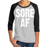 Sore Af Gym Workout Weight Lifting Running Training Funny Tank Top Youth 3/4 Sleeve | Artistshot