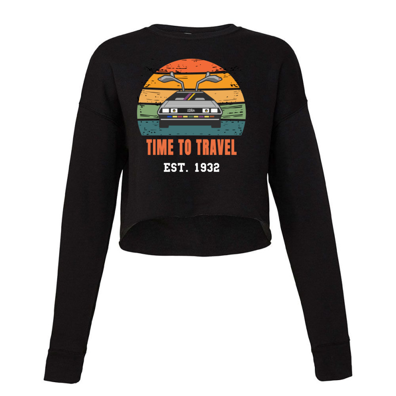 Time To Travel Return To The Future Est 1932 Cropped Sweater by TienWacyk | Artistshot