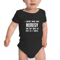 I Heard There Was Heresy Meme Quotes Tabletop Wargaming Nerdy Gaming Baby Bodysuit | Artistshot