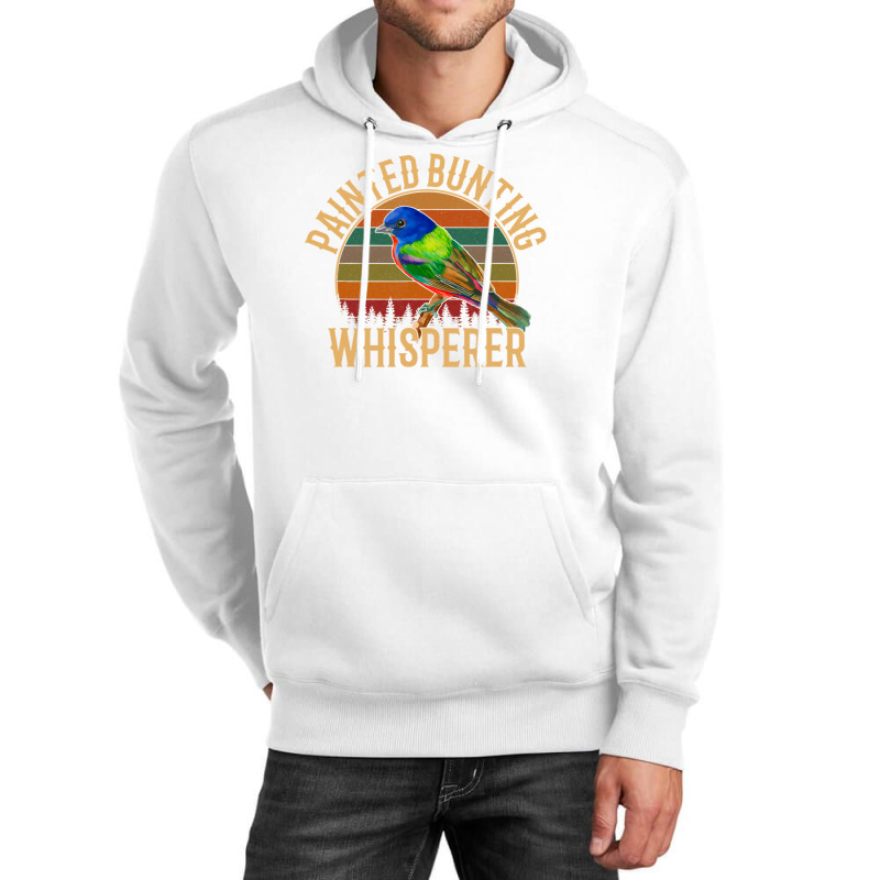 Painted Bunting Whisperer, Bird Lover Unisex Hoodie by casaniuy89 | Artistshot