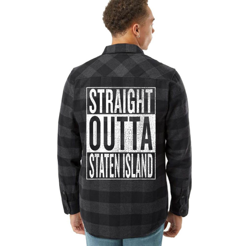 Straight Outta Staten Island Great Travel Gift Idea Flannel Shirt by DennisTomScott | Artistshot