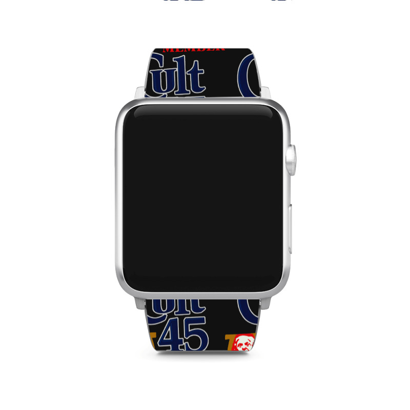 Cult 45 Proud Member Donald Trump Apple Watch Band | Artistshot