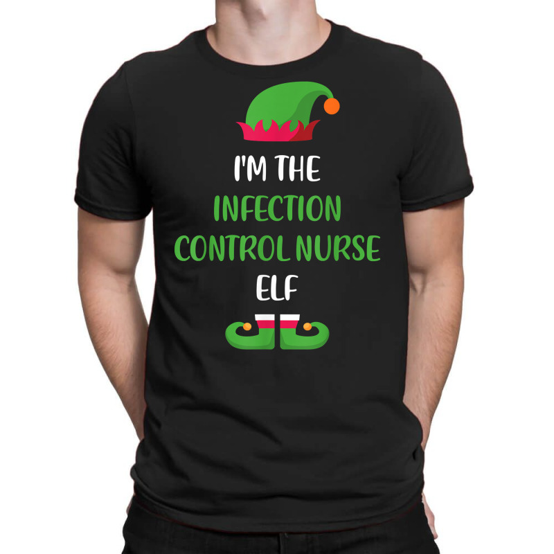 Infection Control Nurse Elf Christmas Family Matching Funny T Shirt T-shirt | Artistshot