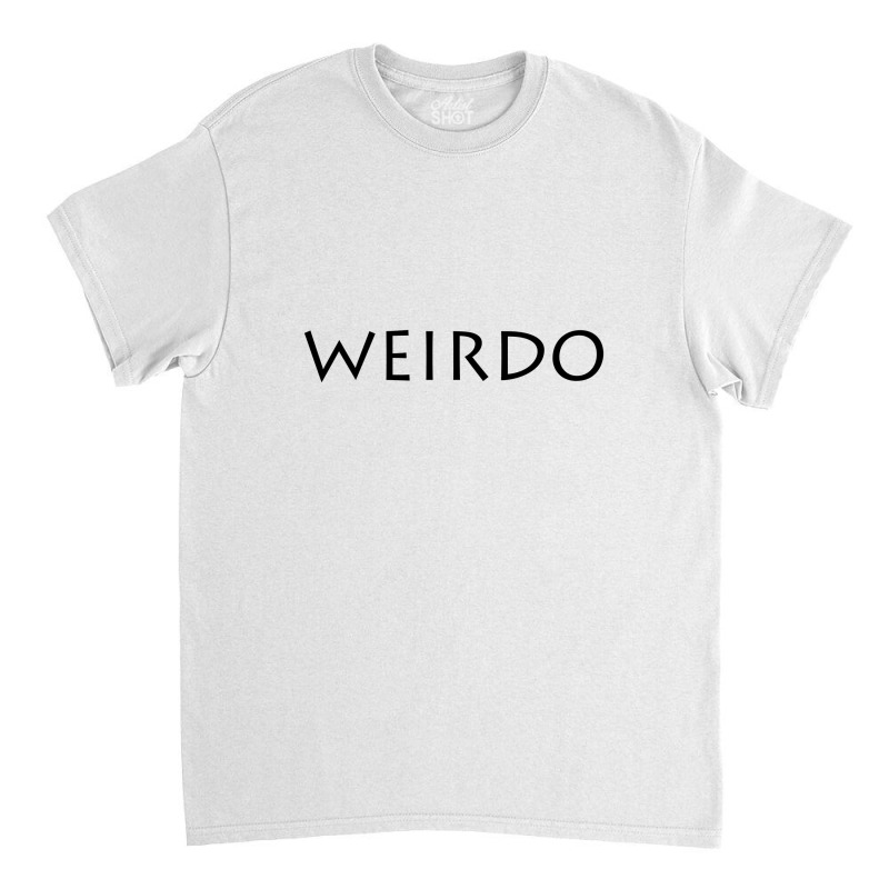 Weirdo Classic T-shirt | Artistshot