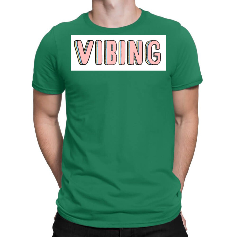 Vibing T-Shirt by buddoxhardoe | Artistshot