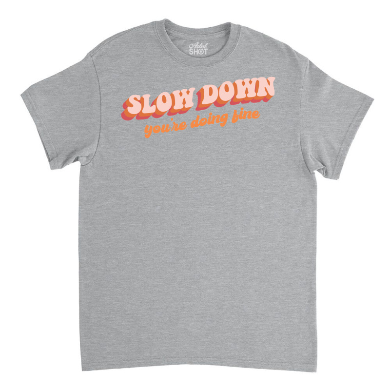 Vienna   Slow Down Classic T-shirt by buddoxhardoe | Artistshot