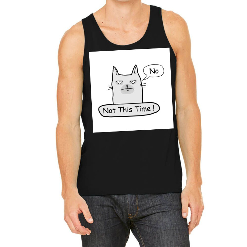 No Not This Time Poster Nature Tank Top | Artistshot