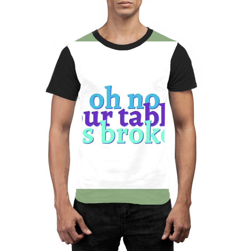 Oh No Our Table Its Broken Poster Summer Graphic T-shirt | Artistshot