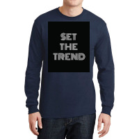 Set The Trend Motivational Quotes Poster Long Sleeve Shirts | Artistshot