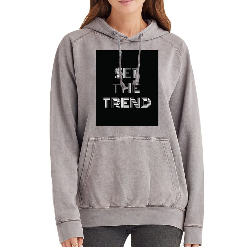 Set The Trend Motivational Quotes Poster Vintage Hoodie | Artistshot