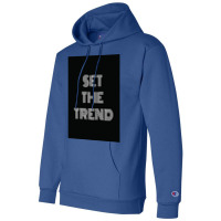 Set The Trend Motivational Quotes Poster Champion Hoodie | Artistshot