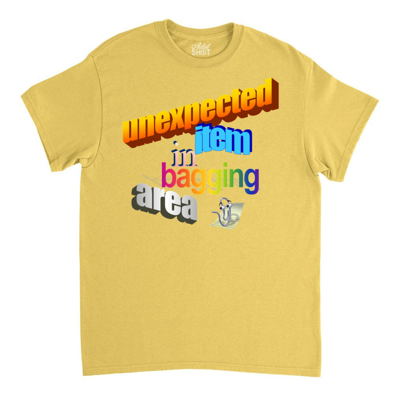 Unexpected Item In Bagging Area Wordart Classic T-shirt by hazrolmagedea | Artistshot