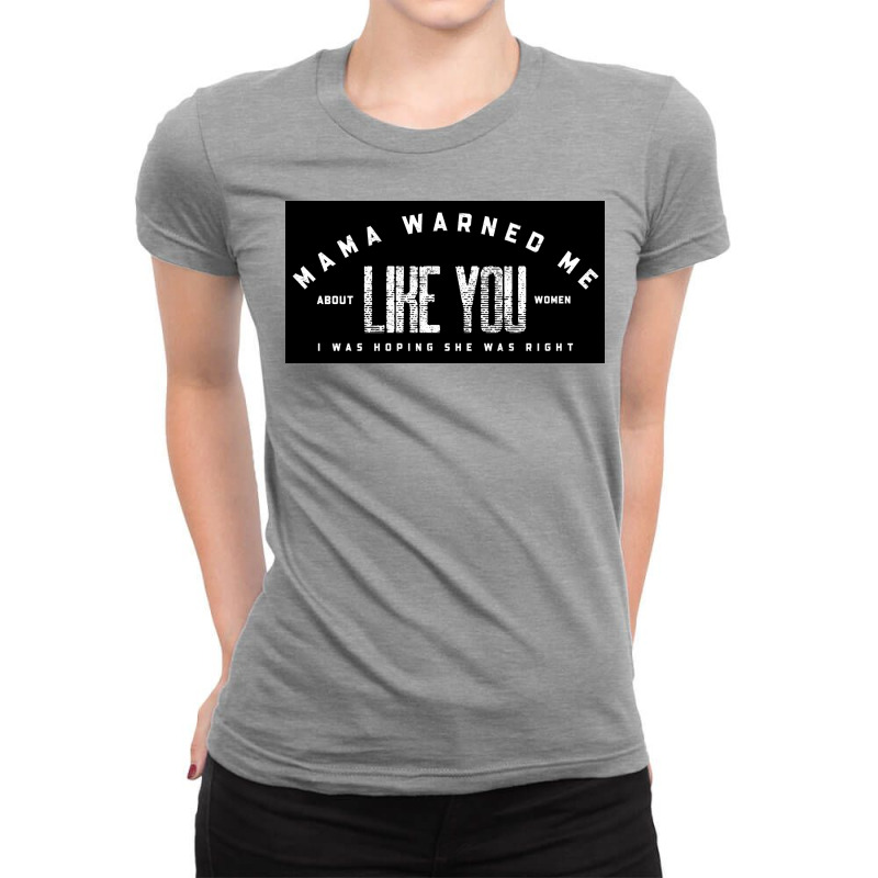 Mama Warned Me About Women Like You Toon Network Bravo Tv Show Funny S Ladies Fitted T-Shirt by aniagoota | Artistshot