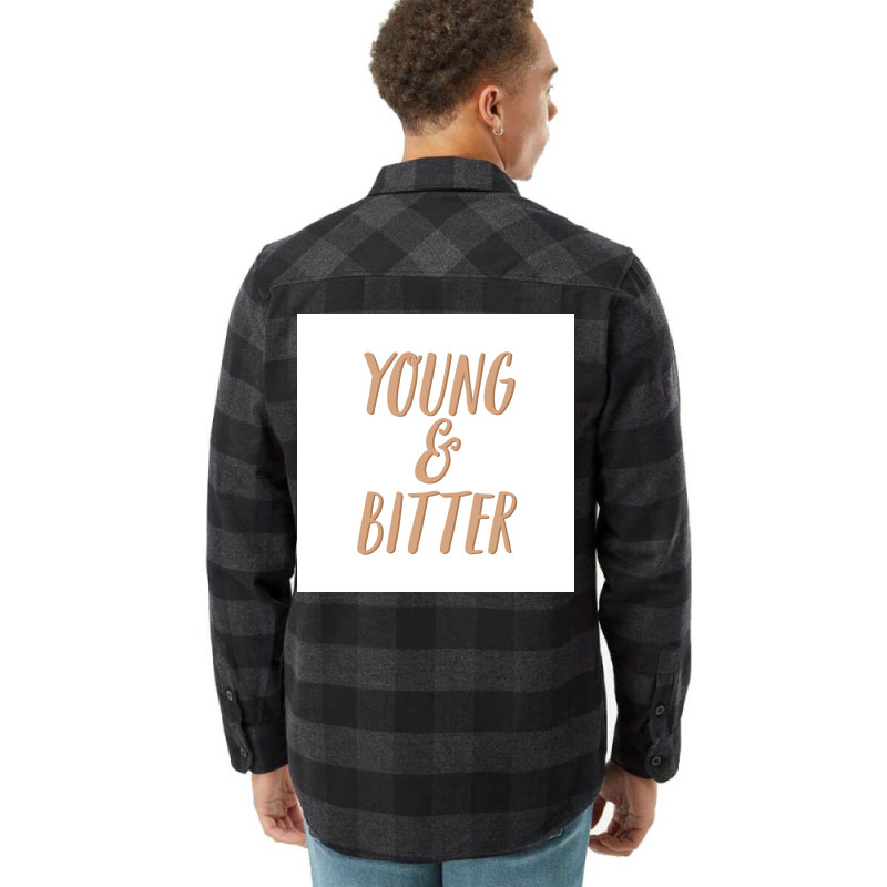 No You Can Be Young And Bitter Poster Nostalgia Flannel Shirt by izbethmokedud | Artistshot