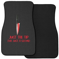 Just The Tip 1 Front Car Mat | Artistshot