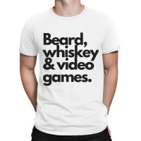 Beard, Whiskey   Video Games  Manly Whiskey Drinker T-shirt | Artistshot