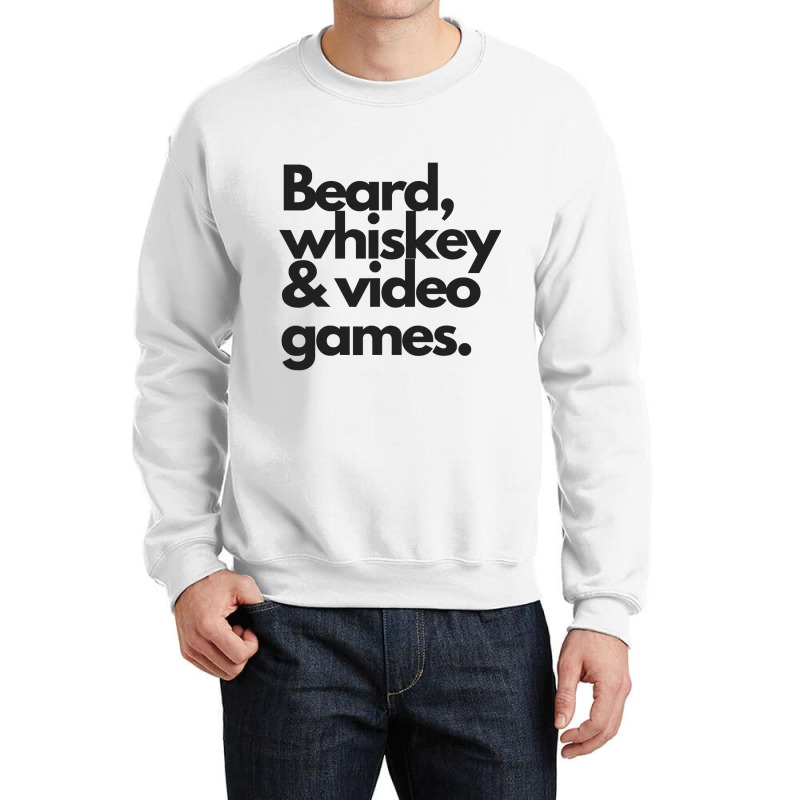 Beard, Whiskey   Video Games  Manly Whiskey Drinker Crewneck Sweatshirt | Artistshot