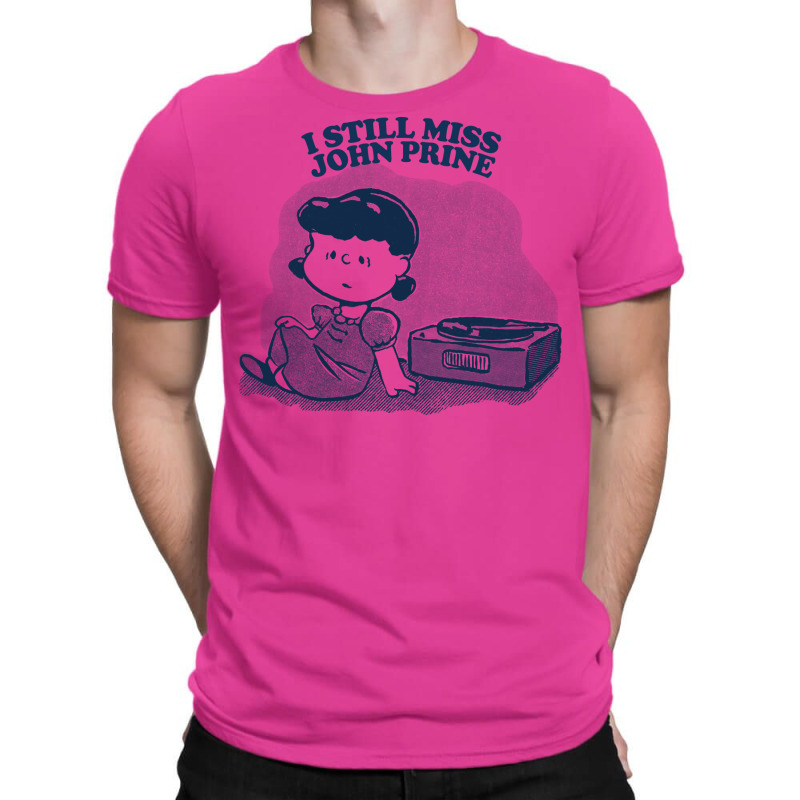 I Still Miss John Prine  ••••• Vinyl Collector Fan Design T-shirt | Artistshot