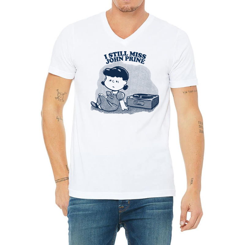 I Still Miss John Prine  ••••• Vinyl Collector Fan Design V-neck Tee | Artistshot