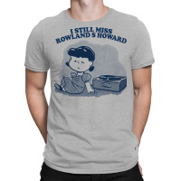 I Still Miss Rowland S Howard  ••••• Vinyl Collector Fan Des T-shirt | Artistshot