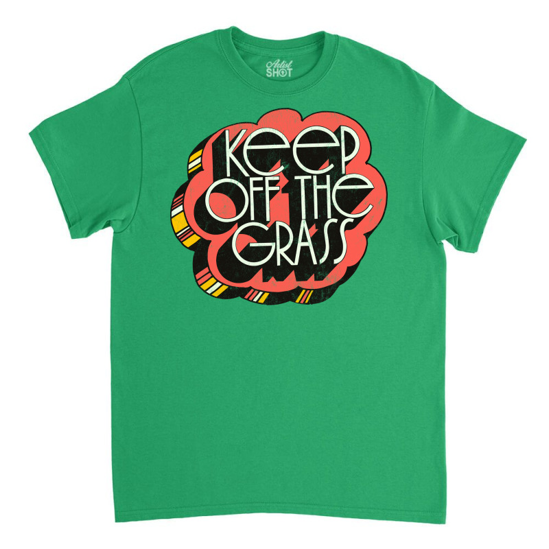 Keep Off The Grass   70s Stoner Design Classic T-shirt | Artistshot